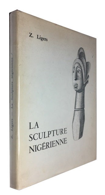 Item #91818 La Sculpture Nigerienne: Etude Ethnographique. Z. Ligers.