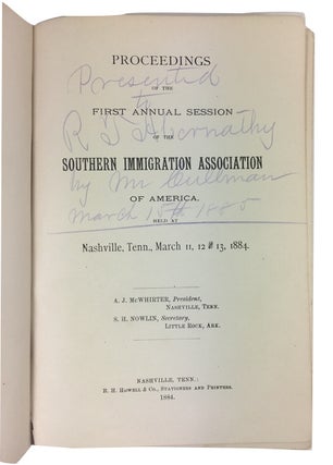 Proceedings of the First Annual Session of the Southern Immigration Association of America, Held at Nashville, Tenn., March 11, 12 and 13, 1884