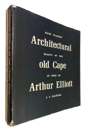 Item #91913 Architectural Beauty of the Old Cape as Seen by Arthur Elliott. Hans Fransen,...