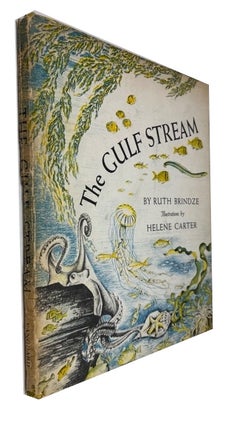 Item #91919 The Gulf Stream. Ruth Brindze, Helene Carter, text, illustrations