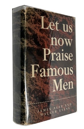 Item #91922 Let Us Now Praise Famous Men. James Agee, Walker Evans