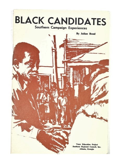 Item #91987 Black Candidates: Southern Campaign. [cover title]. Julian Bond.