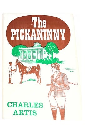 Item #92071 The Pickaninny. Charles Artis