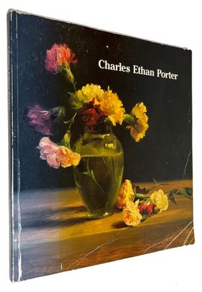 Item #92130 Charles Ethan Porter 1847?-1923. Charles Ethan Porter, 1847?-1923