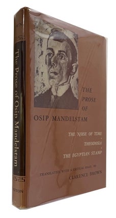 Item #92246 The Prose of Osip Mandelstam: The Noise of Time; Theodosia; The Egyptian Stamp....