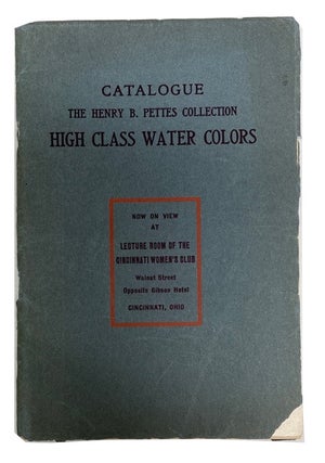 Item #92255 Catalogue of a Choice Collection of High Class Water Colors by Distinguished Foreign...