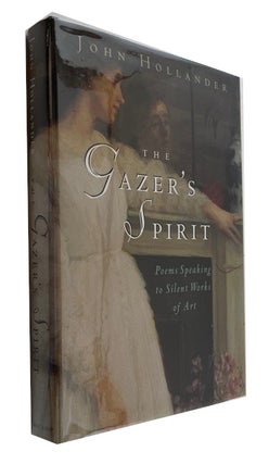 Item #92260 The Glazer's Spirit: Poems Speaking to Silent Works of Art. John Hollander