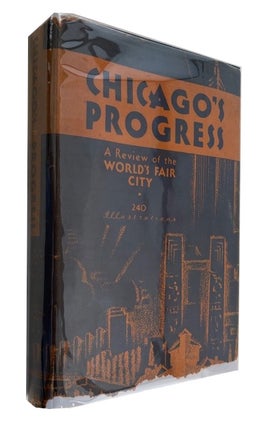 Item #92261 Chicago's Progress: A Review of the World's Fair City. Glenn A. Bishop, Raymond E. Craig