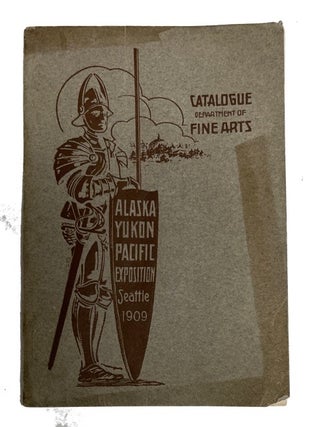 Item #92355 Official Catalogue of the Department of Fine Arts: Alaska-Yukon-Pacific Exposition...