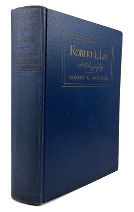 Item #92364 Robert E. Lee: A Biography. Robert W. Winston