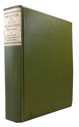Item #92381 The Letters of Olive Schreiner 1876 - 1920. Olive Emily Albertina Schreiner, her...