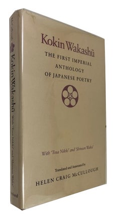 Item #92385 Kokin Wakashu: The First Imperial Anthology of Japanese Poetry. Helen Craig...