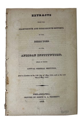 Item #92430 Extracts from the Eighteenth and Nineteenth Reports of the Directors of the African...