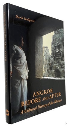Item #92443 Angkor - Before and After: A Cultural History of the Khmers. David Snellgrove