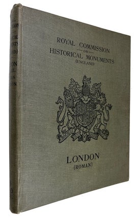 Item #92470 An Inventory of the Historical Monuments in London. Vol. III: Roman London. Great...