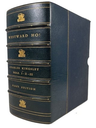 Westward Ho! or, The Voyages and Adventures of Sir Amyas Leigh, of Burrough, in the County of Devon, in the Reign of her Most Glorious Majesty Queen Elizabeth Rendered into Modern English by Charles Kingsley