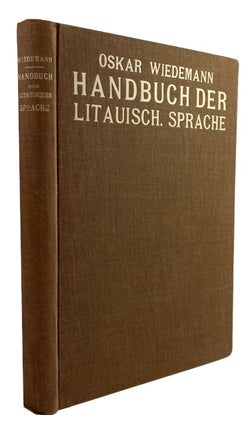 Item #92617 Handbuch der Litauischen Sprache. Grammatik. Texte. Worterbuch. Oskar Wiedemann