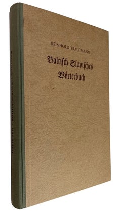 Item #92622 Baltisch-Slavisches Worterbuch. Reinhold Trautmann