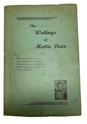 Item #92706 The Writings of Mattie Dear. Mattie M. Dear, born 1884, Goode