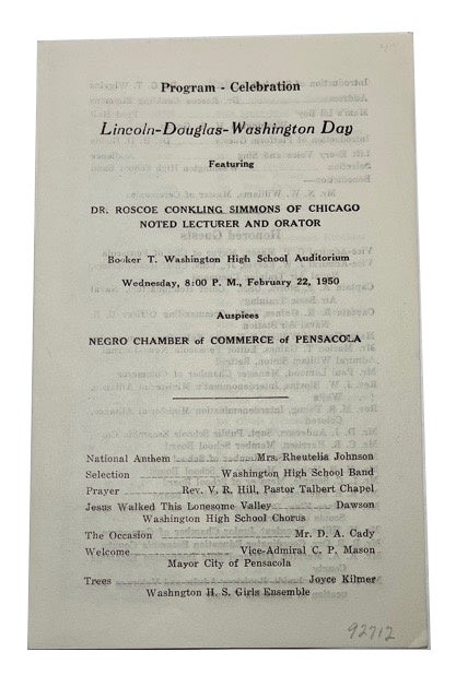 Item #92712 Program - Celebration Lincoln-Douglas-Washington Day Featuring Dr. Roscoe Conkling Simmons of Chicago Noted Lexturer and Orator. Booker T. Washington High School Auditorium Wednesday, 8:00 P.M., February 22, 1950 ... [cover title]. Negro Chamber of Commerce of Pensacola.