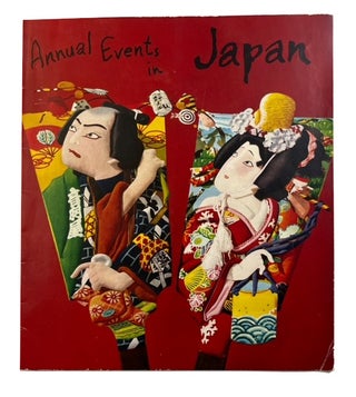 Item #92787 Annual Events in Japan. [cover title]. Japan. Kokusai Kankokyoku