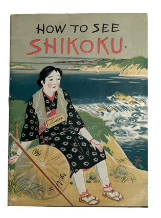 Item #92805 How to See Shikoku