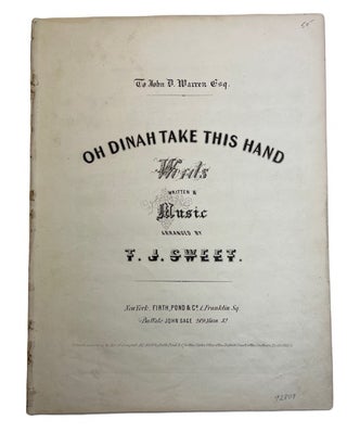 Item #92807 Oh Dinah Take This Hand Words Written & Music arranged by T. J. Sweet. [Sheet...