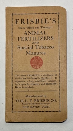 Item #93010 Frisbie's (Bone, Blood and Tankage) Animal Fertilizers and Special Tobacco Manures