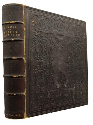 Item #93044 Memoir of Robert Troup Paine. By His Parents. his parents Martyn, Mary Ann Paine,...