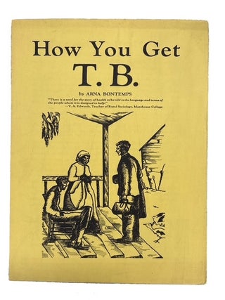 Item #93053 How You Get T. B. Arna Bontemps