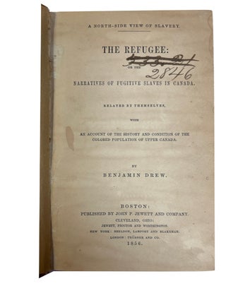 Item #93109 A North-Side View of Slavery. The Refugee or the Narratives of Fugitive Slaves in...