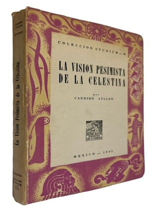 Item #93214 La Vision Pesimista de la Celestina. Candido Ayllon