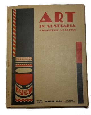 Item #93218 Art in Australia: A Quarterly Magazine, Third Series, Number 31, (March, 1930)....