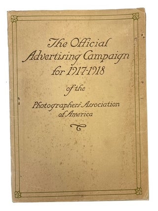 Item #93293 The Official Advertising Campaign for 1917-1918 of the Photographers' Association of...