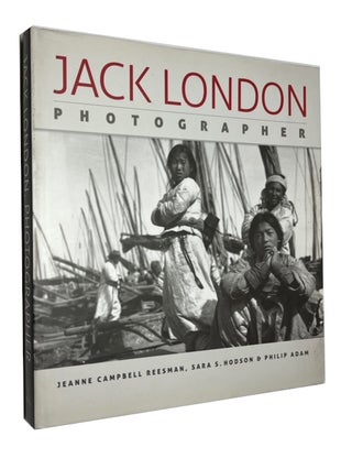 Item #93461 Jack London, Photographer. Jeanne Campbell Sara S. Hodson Philip Adam Reesman, and