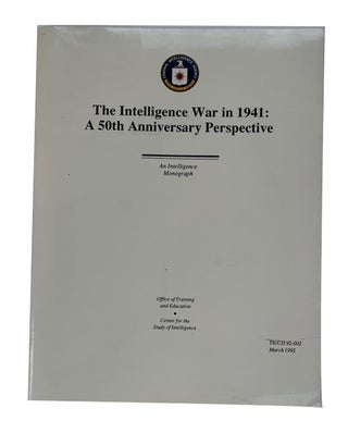 Item #93464 The Intelligence War in 1941: A 50th Anniversary Perspective. Office of Training and...