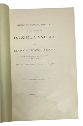 Item #93539 Genealogical Notes on the Families of Daniel Lane 2d and Mary Griswold Lane of...