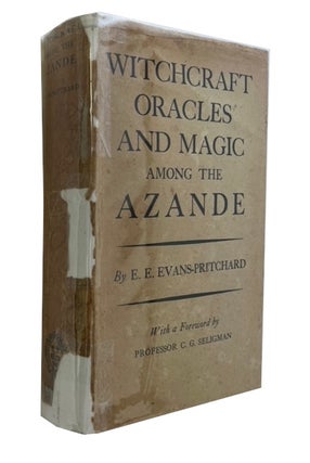 Item #93548 Witchcraft, Oracles, and Magic among the Azande. Edward Evan Evans-Pritchard