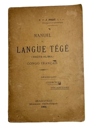 Item #93587 Manuel de Langue Tege (Haute-Alima) Congo Francais: Grammaire, Exercices,...