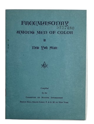 Item #93588 Freemasonry among Men of Color in New York State. compiler Freemasons . New York....