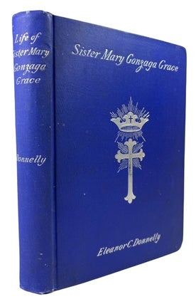 Item #93621 Life of Sister Mary Gonzaga Grace of the Daughters of Charity of St. Vinvent de Paul,...
