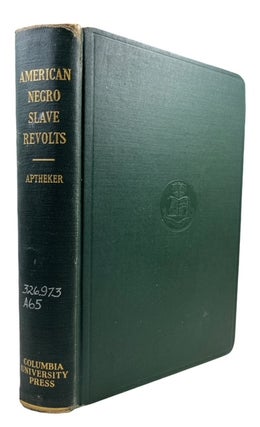 Item #93647 American Negro Slave Revolts. Herbert Aptheker