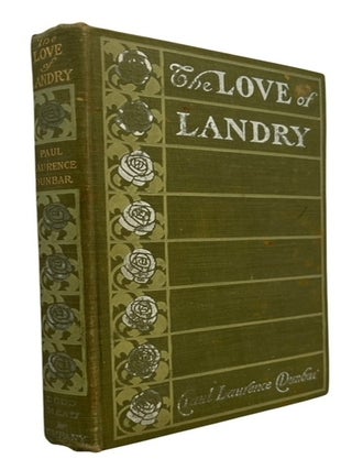 Item #93669 The Love of Landry. Paul Laurence Dunbar