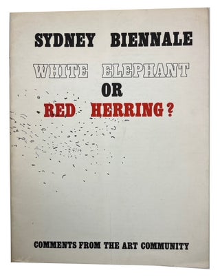 Item #93685 Sydney BIennale, White Elephant or Red Herring? Comments from the Art Community...