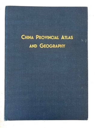Item #93716 The China Provincial Atlas and Geography: The Provinces and Outer Territories of...