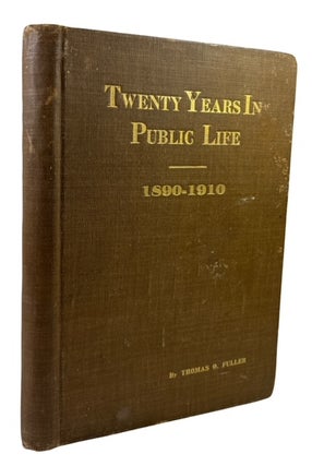 Item #93745 Twenty Years in Public Life, 1890-1910, North Carolina-Tennessee. Thomas Oscar Fuller