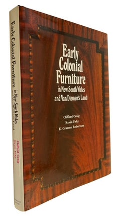 Item #93746 Early Colonial Furniture in New South Wales and Van Diemen's Land. Clifford Craig,...