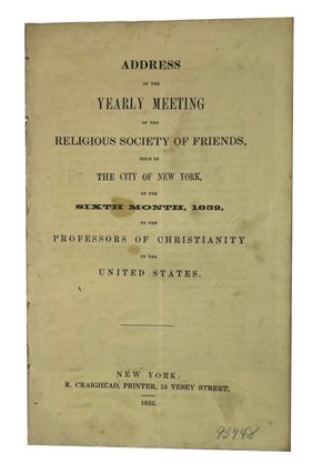 Item #93748 Address of the Yearly Meeting of the Religious Society of Friends, held in The City...