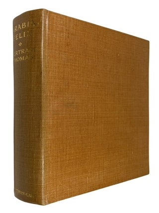 Item #93832 Arabia Felix: Across the Empty Quarter of Arabia. Bertram Thomas