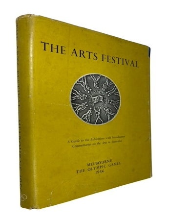 Item #93982 The Arts Festival of the Olympic Games Melbourne: A Guide to the Exhibitions with Introductory Commentaries on the Arts in Australia